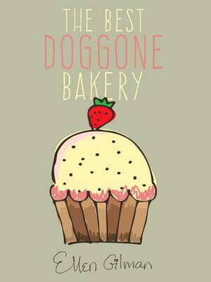 cover image of The Best Doggone Bakery